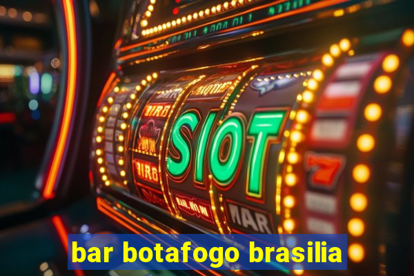 bar botafogo brasilia